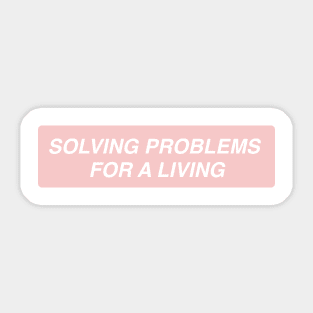 Solving Problems for a Living Sticker